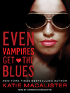 Cover image for Even Vampires Get the Blues
